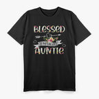 Blessed to Be Called Auntie – Funny Mother’s Day Gift Idea T-Shirt