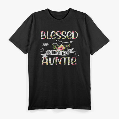 Blessed to Be Called Auntie – Funny Mother’s Day Gift Idea T-Shirt