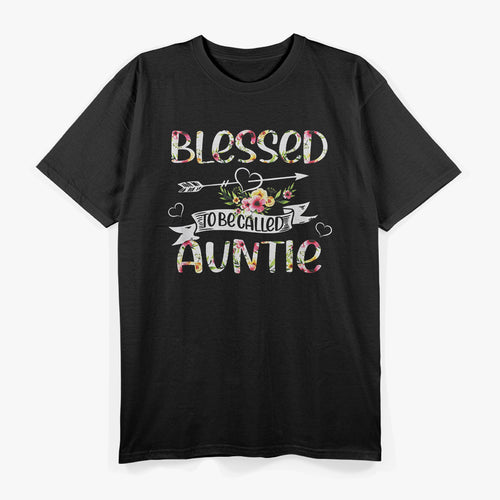 Blessed to Be Called Auntie – Funny Mother’s Day Gift Idea T-Shirt