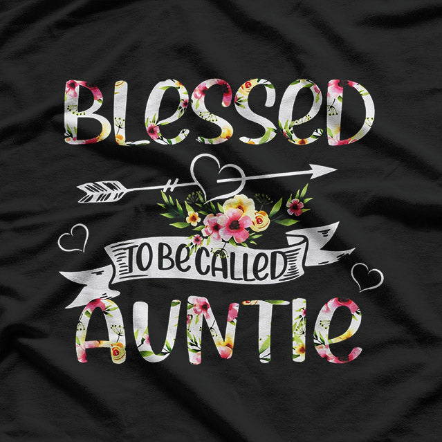 Blessed to Be Called Auntie – Funny Mother’s Day Gift Idea T-Shirt