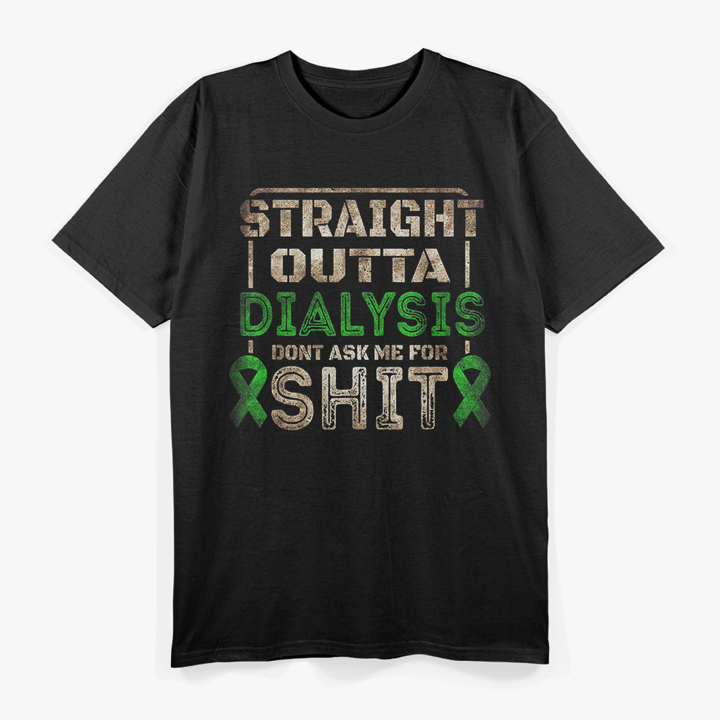 Dialysis: Hilarious Patient, Strong Spirit T-Shirt