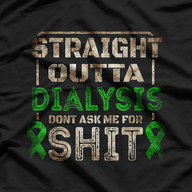 Dialysis: Hilarious Patient, Strong Spirit T-Shirt