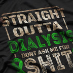 Dialysis: Hilarious Patient, Strong Spirit T-Shirt
