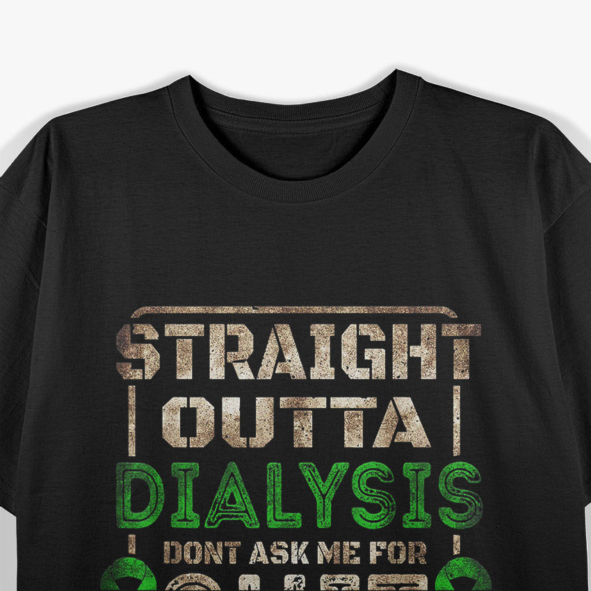 Dialysis: Hilarious Patient, Strong Spirit T-Shirt