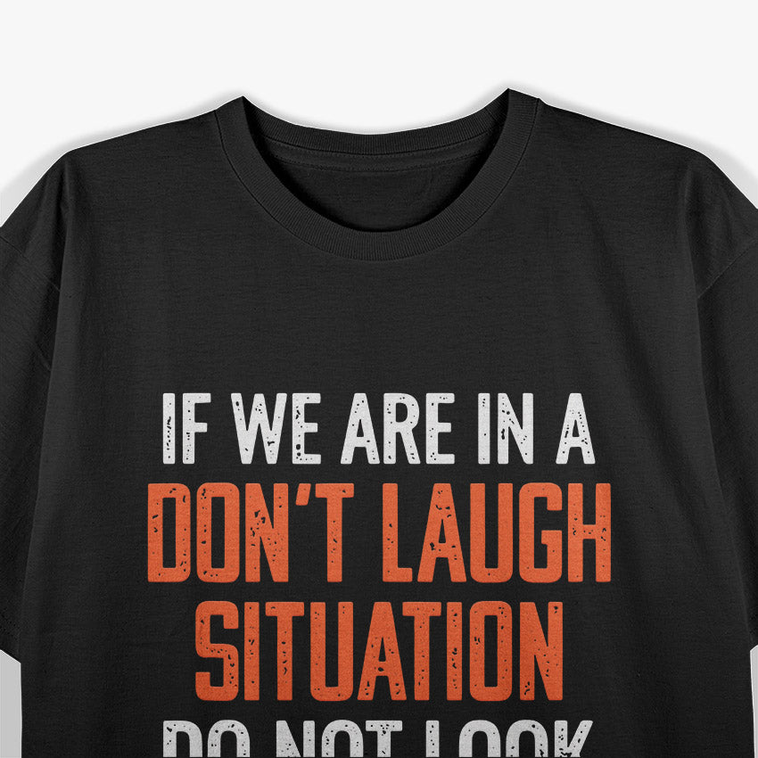 Don’t Laugh! If You Do, Don’t Look at Me… Funny Situational Humor