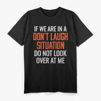 Don’t Laugh! If You Do, Don’t Look at Me… Funny Situational Humor