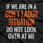 Don’t Laugh! If You Do, Don’t Look at Me… Funny Situational Humor