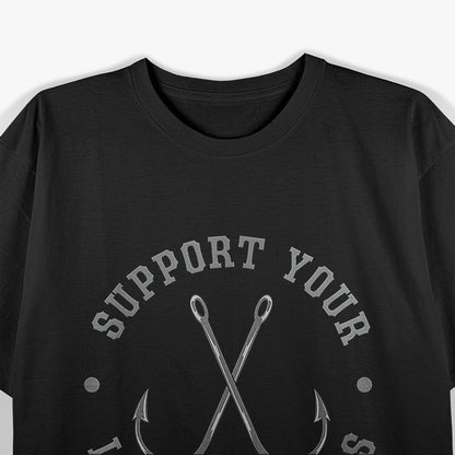 Support Your Local Hookers, Funny Fishing T-Shirt