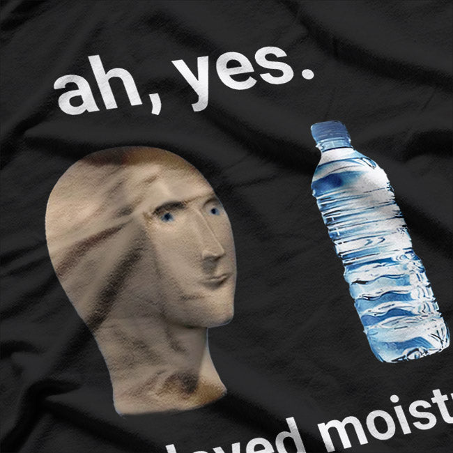 Ah Yes, Enslaved Water Funny Dank Meme T-Shirt