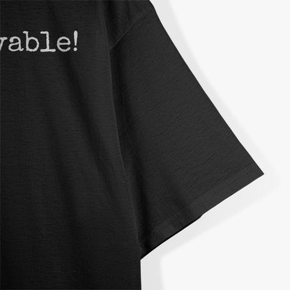 Inconceivable! – Pure Comedy Tee T-Shirt