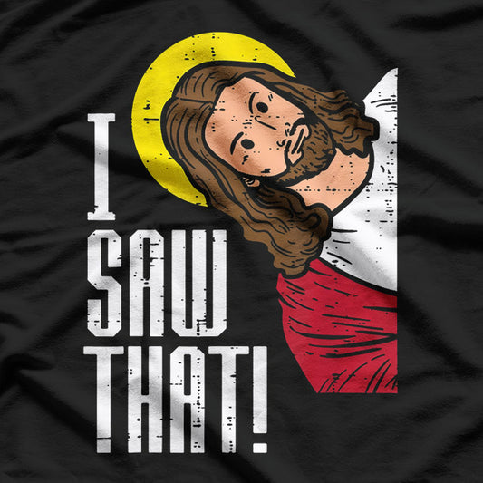 Jesus, I Saw That T-Shirt