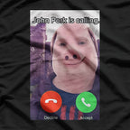 John Pork Is Calling Funny Answer Call Phone T-Shirt