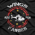 Helicopter: Wings Are for Fairies T-Shirt