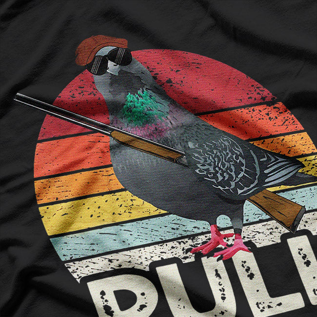 Pull Clay Pigeon - Funny Shooting Sport Enthusiast T-Shirt