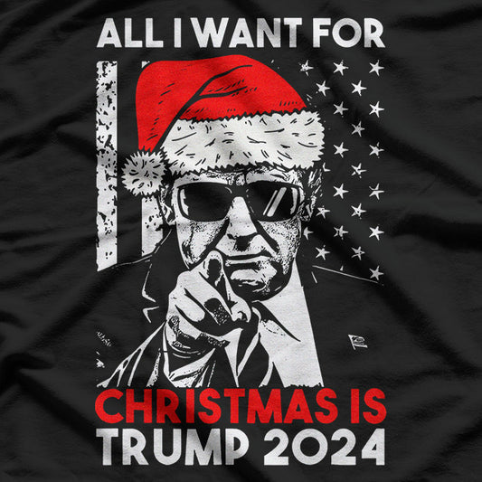 All I Want for Christmas Is Trump T-Shirt