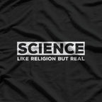 Science Like Religion but Real Atheist Quote Graphic T-Shirt