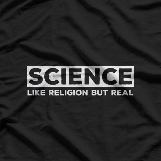 Science Like Religion but Real Atheist Quote Graphic T-Shirt