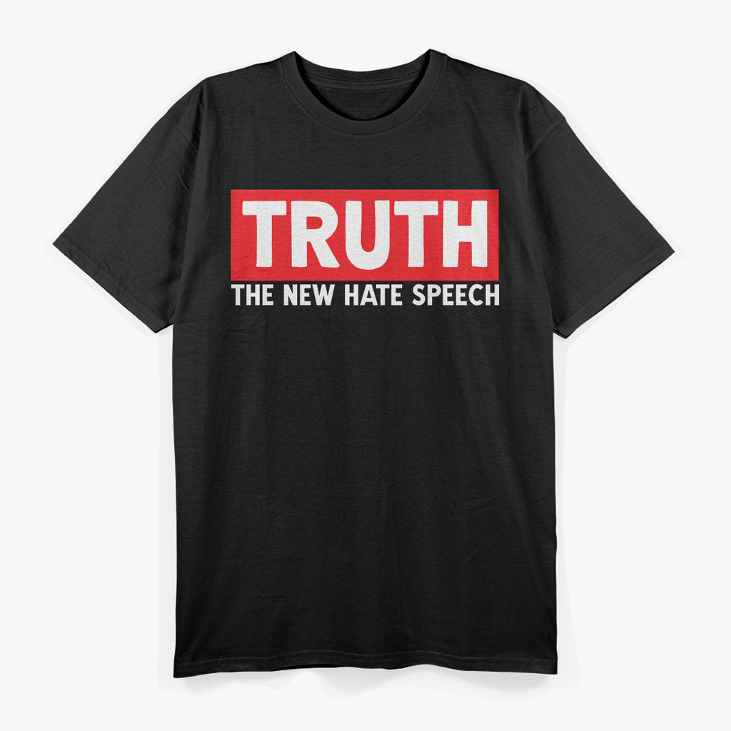 TRUTH: The New Hate Speech T-Shirt