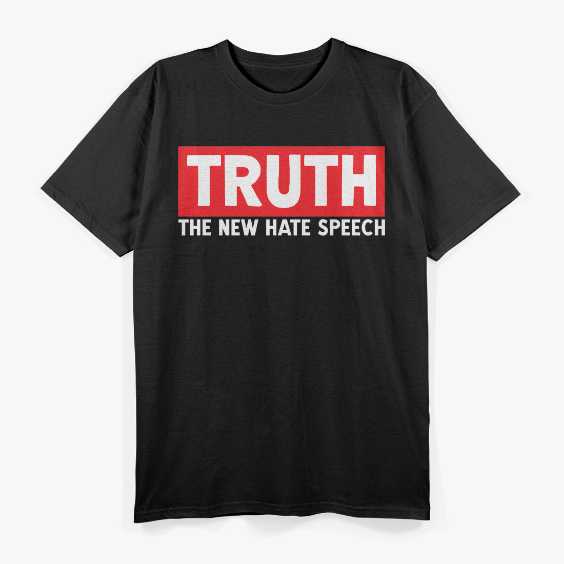 TRUTH: The New Hate Speech T-Shirt