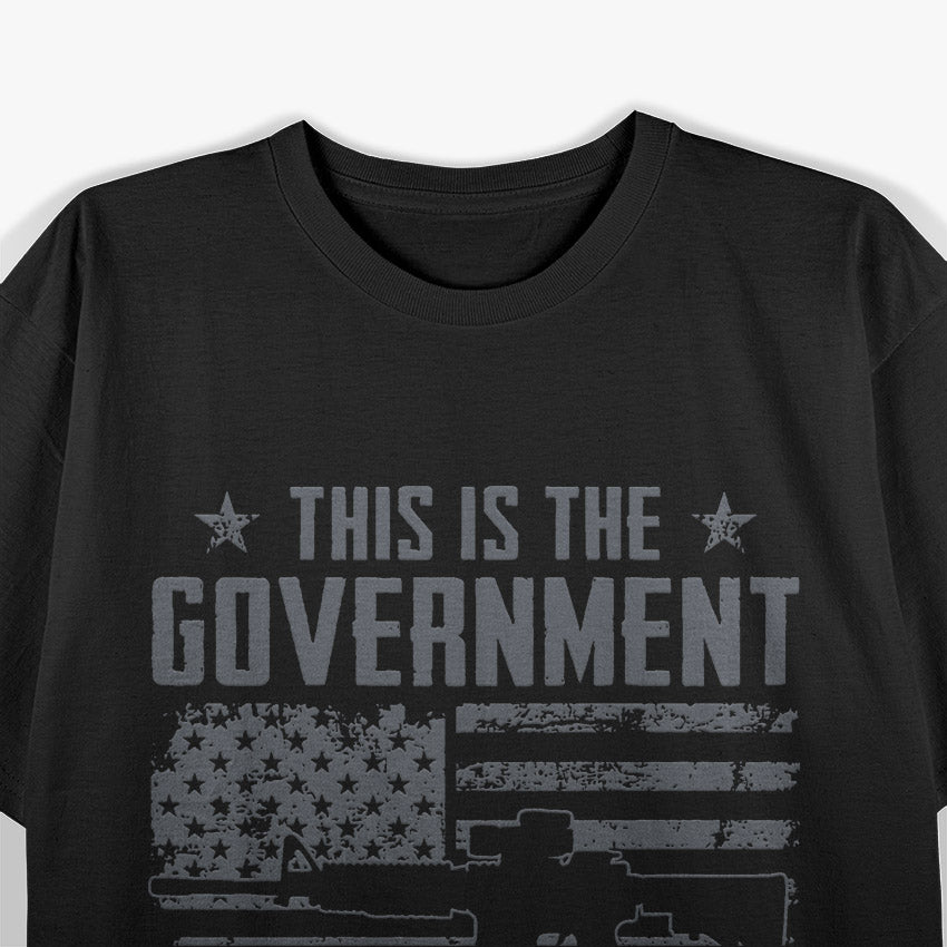 This Is The Government Our Founders Warned Us About T-Shirt