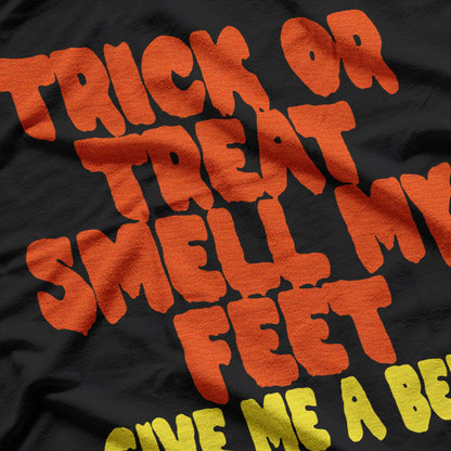 Trick or Treat Smell My Feet Funny Beer Lover Halloween T-Shirt