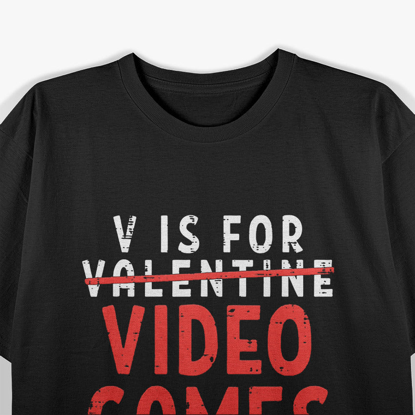V Is for Video Games Funny Valentine Gamer Gift T-shirt