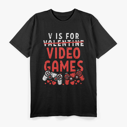 V Is for Video Games Funny Valentine Gamer Gift T-shirt