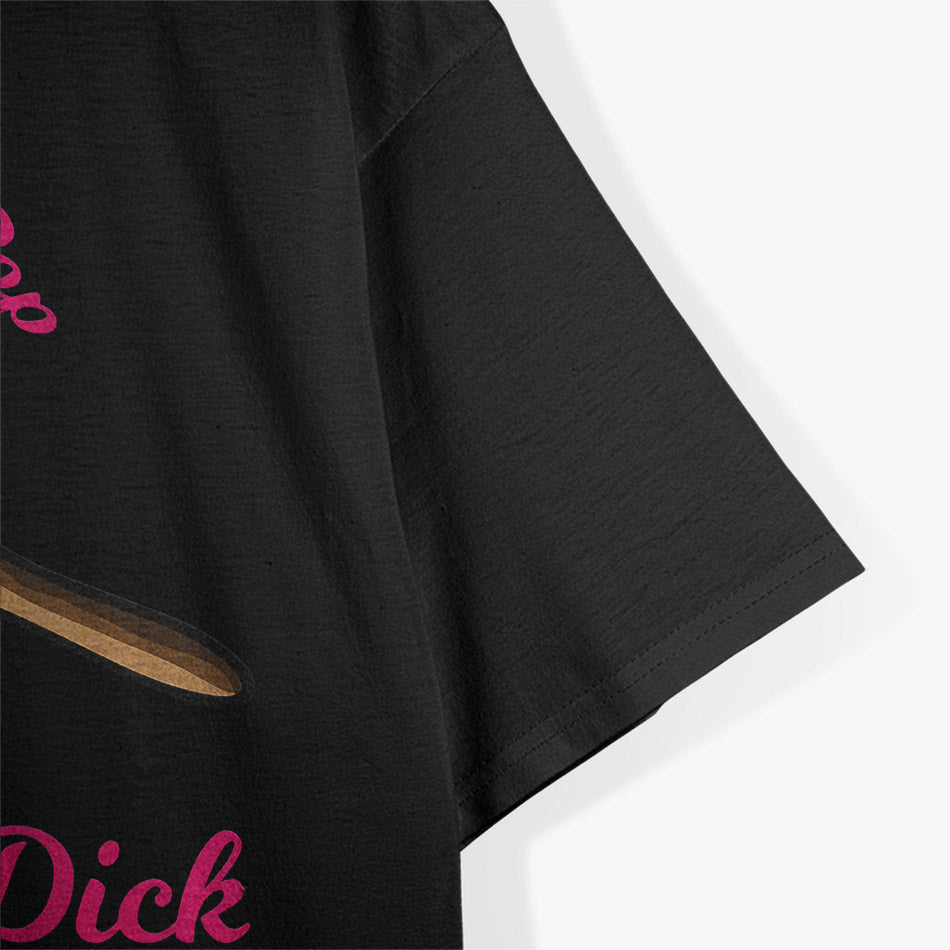 Save a Lollipop Suck a Dick T-Shirt