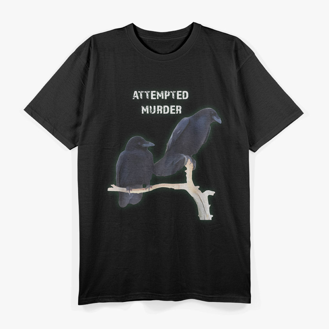 Cool Attempted Murder – Funny Crow Raven Dark Humor Bird Lover T-Shirt