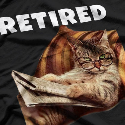 Cat Retirement - Retired, Not My Problem Anymore T-Shirt