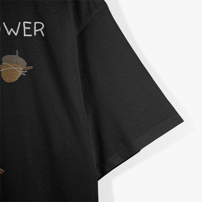 Cute Squirrel Power - Tiny but Mighty T-Shirt