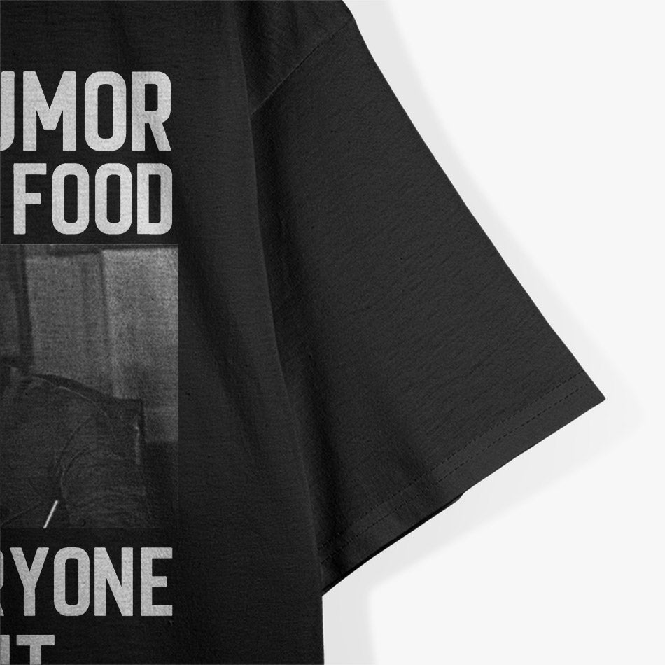 Dark Humor Is Like Food, Not Everyone Gets It - Funny Sarcastic T-Shirt