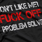 Don’t Like Me? Feel Free to F Off! Savage Humor T-Shirt
