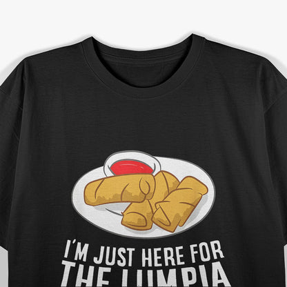 I’m Just Here for the Lumpia Filipino Food Humor T-Shirt