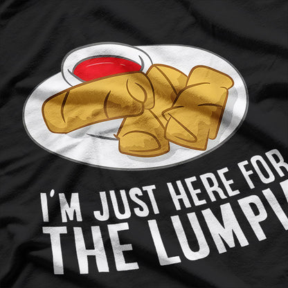 I’m Just Here for the Lumpia Filipino Food Humor T-Shirt