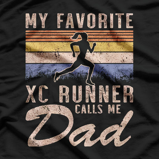 Cross Country Dad My Favorite Runner Calls Me Dad  T-Shirt