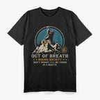 Out of Breath Hiking Society Funny T-Shirt