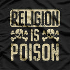 Religion Is Poison Bold Statement Atheist T-Shirt