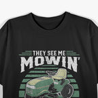 The see me Mowin They Hatin T-Shirt