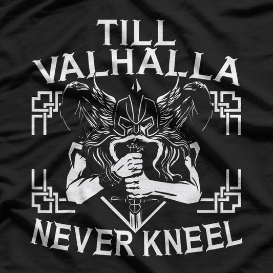 Till Valhalla Never Kneel Germanic Viking T-Shirt