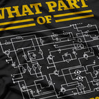 What Part of Don't You Understand, Funny Electrician T-Shirt