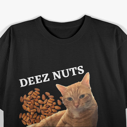 Funny Cat - Deez Nuts Joke T-Shirt