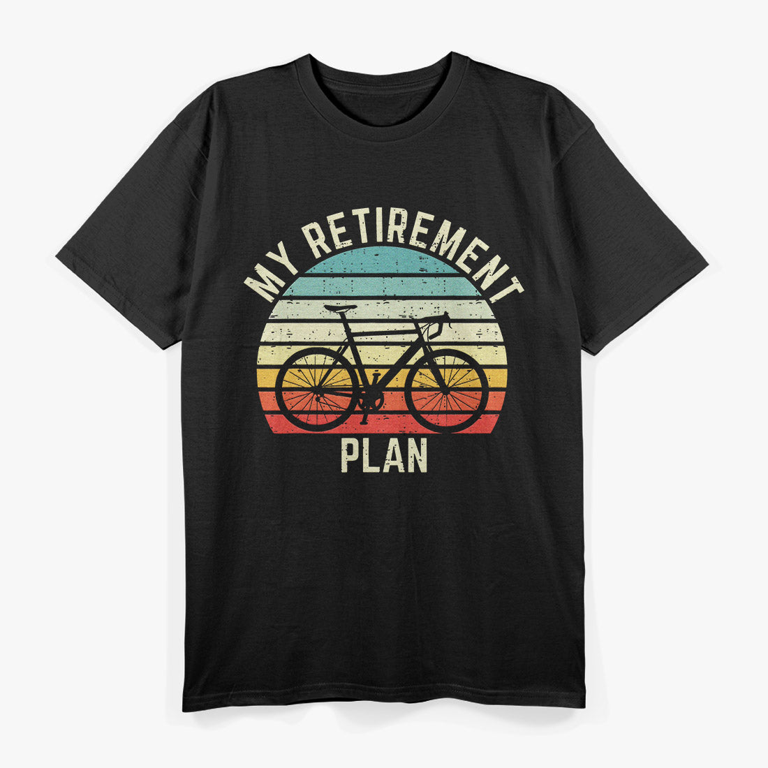 Vintage Bike Cycling My Retirement Plan Bicycle Ride Cyclist T-Shirt