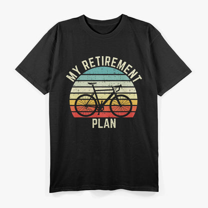 Vintage Bike Cycling My Retirement Plan Bicycle Ride Cyclist T-Shirt