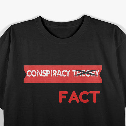 Conspiracy Or Fact? Fun Critical Thinker Design T-Shirt