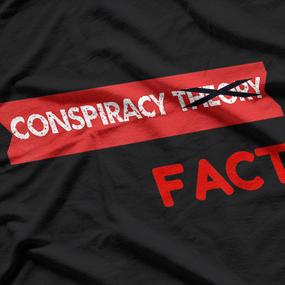 Conspiracy Or Fact? Fun Critical Thinker Design T-Shirt