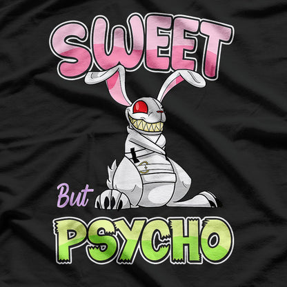 Sweet But Psycho Creepy Gothic Bunny Funny Humor T-Shirt