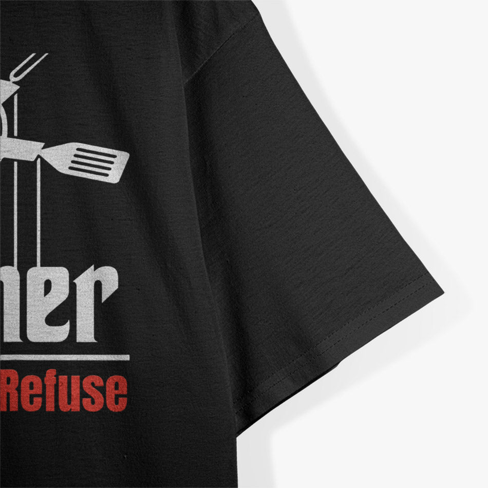 The Grillfather -A BBQ You Can’t Refuse T-Shirt