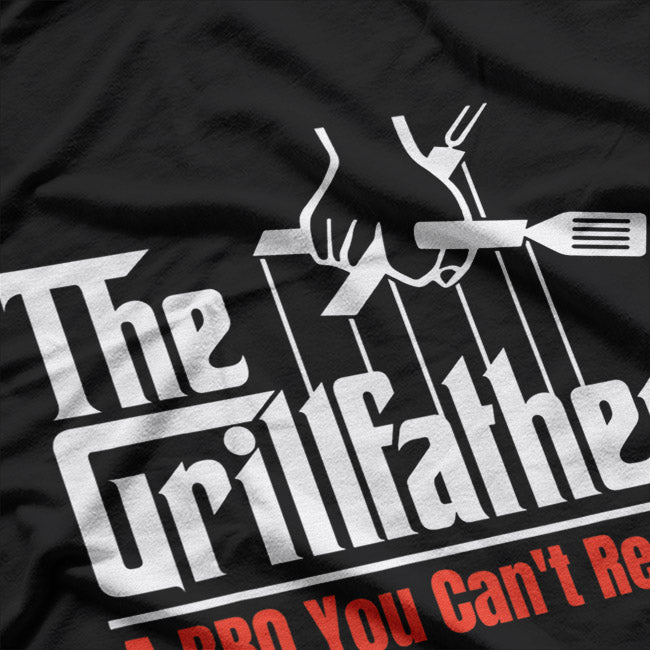 The Grillfather -A BBQ You Can’t Refuse T-Shirt