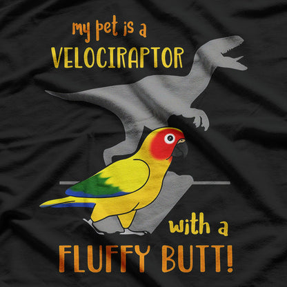 Sun Conure My Velociraptor Funny Pet Bird Enthusiast T-Shirt